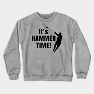 Hammer Throw Hammer Time Athlete Gift Crewneck Sweatshirt